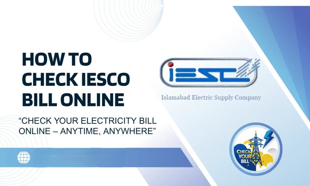 How Do I Check My Bill History? Complete IESCO Bill History Guide
