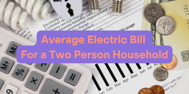 How Much Electricity Does a 2 Person Household Use Per Month?